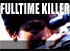 Fulltime Killer