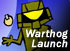 Warthog Launch